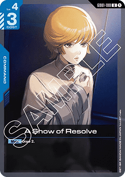 A Show of Resolve (GD01-100) (V.1 - Uncommon)